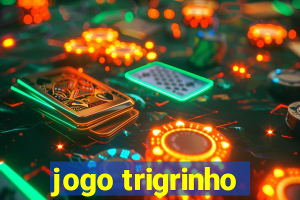 jogo trigrinho